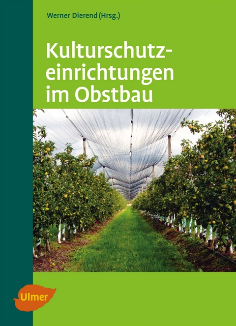 Kulturschutzeinrichtungen im Obstbau - Werner Dierend