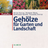 Gehölze für Garten und Landschaft (Planta Pro)