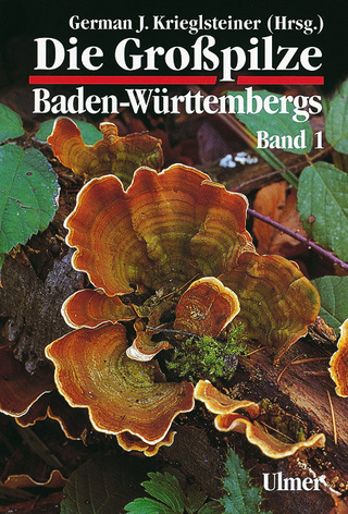 Die Grosspilze Baden-Württembergs / Die Großpilze Baden-Württembergs Band 1