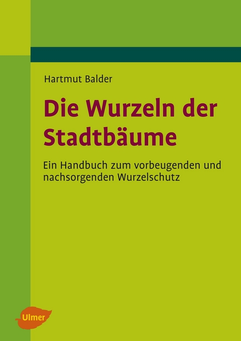 Die Wurzeln der Stadtbäume - Hartmut Balder