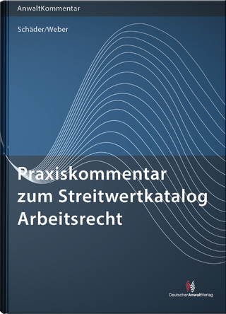 Praxiskommentar zum Streitwertkatalog Arbeitsrecht