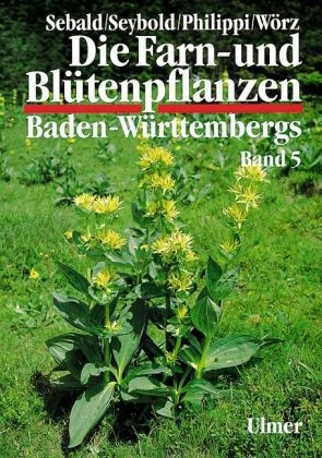 Die Farn- und Blütenpflanzen Baden-Württembergs