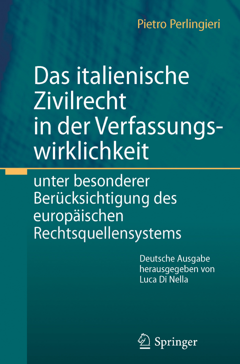 Das italienische Zivilrecht in der Verfassungswirklichkeit - Pietro Perlingieri
