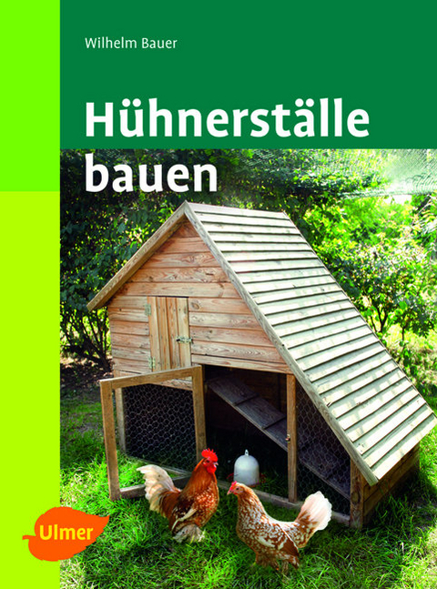 H&uuml;hnerst&auml;lle bauen - Wilhelm Bauer