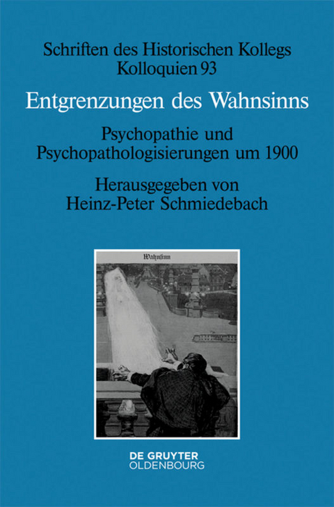 Entgrenzungen des Wahnsinns - 