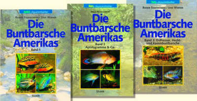 Die Buntbarsche Amerikas Bd. 1-3 - Rainer Stawikowski, Ingo Koslowski, Uwe Werner