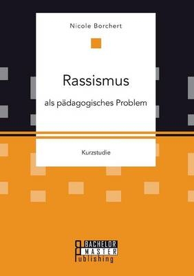 Rassismus als pÃ¤dagogisches Problem