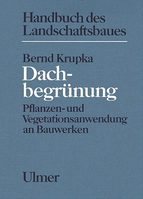 Dachbegr&uuml;nung - Bernd Krupka