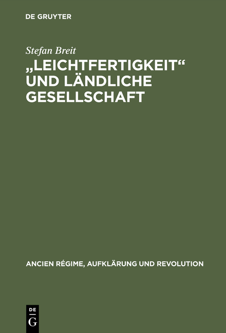 "Leichtfertigkeit" und l&auml;ndliche Gesellschaft - Stefan Breit