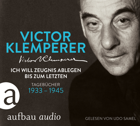 Ich will Zeugnis ablegen bis zum letzten - Victor Klemperer