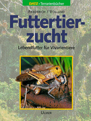 Futtertierzucht - Ursula Friederich, Werner Volland