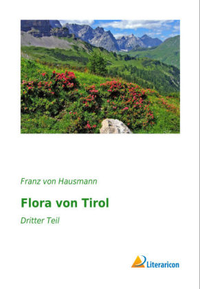 Flora von Tirol - Franz Von Hausmann