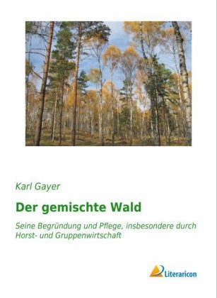 Der gemischte Wald - Karl Gayer
