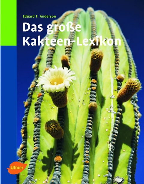 Das grosse Kakteen-Lexikon - Edward F Anderson