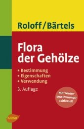 Flora der Geh&ouml;lze - Andreas Roloff, Andreas B&auml;rtels