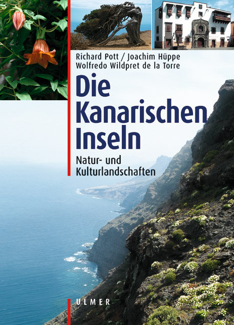 Die Kanarischen Inseln - Richard Pott, Joachim H&uuml;ppe, Wolfredo Wildpret de la Torre