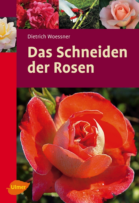 Das Schneiden der Rosen - Dietrich Woessner