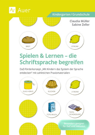 Spielen und Lernen - die Schriftsprache begreifen - Claudia Müller; Sabine Zeller
