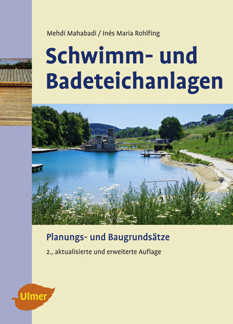 Schwimm- und Badeteichanlagen - Mehdi Mahabadi, In&eacute;s Maria Rohlfing