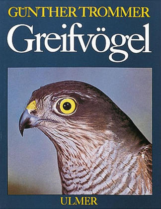 Greifv&ouml;gel - G&uuml;nther Trommer