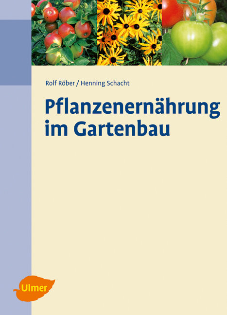 Pflanzenern&auml;hrung im Gartenbau - Rolf R&ouml;ber