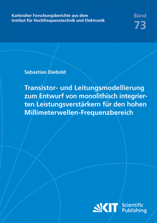 Transistor- und Leitungsmodellierung zum Entwurf von monolithisch integrierten Leistungsverstärkern für den hohen Millimeterwellen-Frequenzbereich