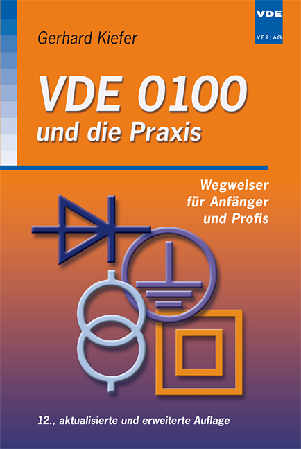 VDE 0100 und die Praxis - Gerhard Kiefer