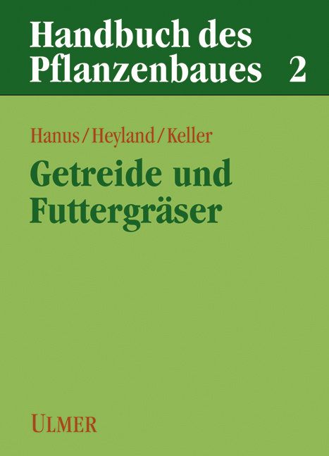 Handbuch des Pflanzenbaus 2 - Getreide und Futtergr&auml;ser - Herbert Hanus