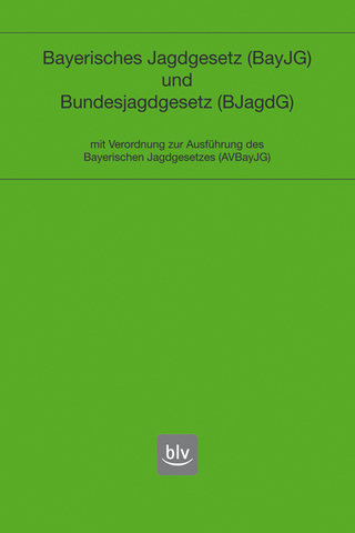 Bayerisches Jagdgesetz und Bundesjagdgesetz