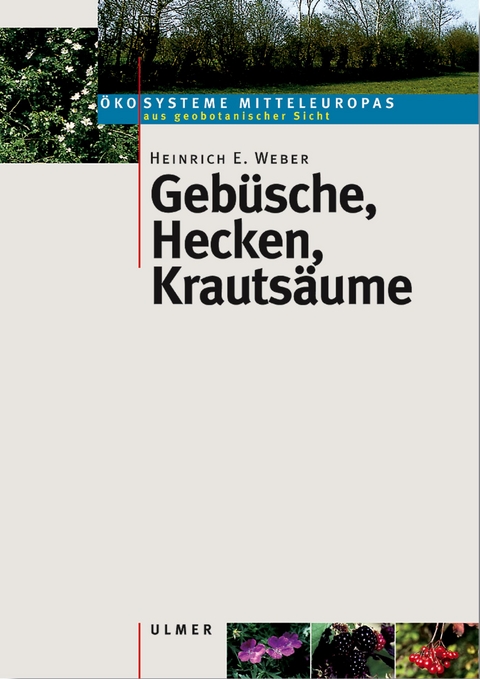 Geb&uuml;sche, Hecken, Krauts&auml;ume - Heinrich E. Weber
