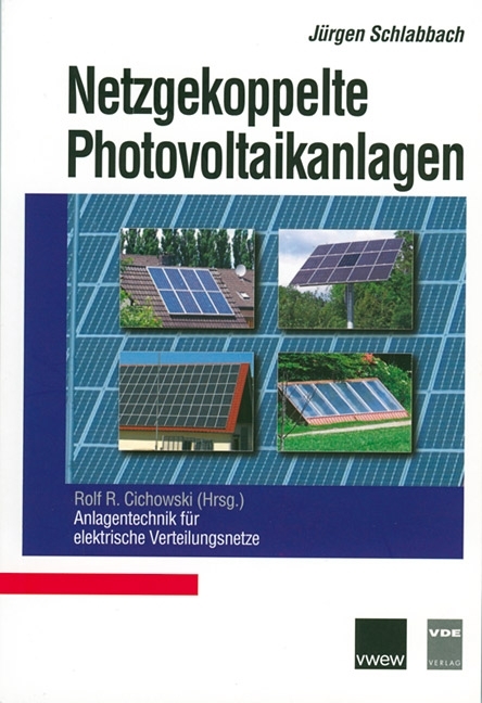 Netzgekoppelte Photovoltaikanlagen - J&uuml;rgen Schlabbach