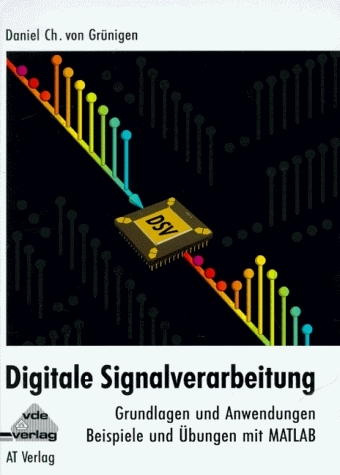 Digitale Signalverarbeitung - Daniel Ch von Gr&uuml;ningen