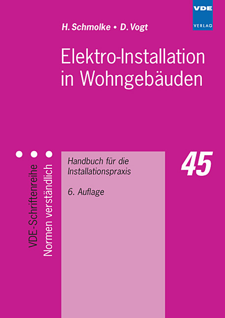 Elektro-Installation in Wohngeb&auml;uden - Dieter Vogt, Herbert Schmolke