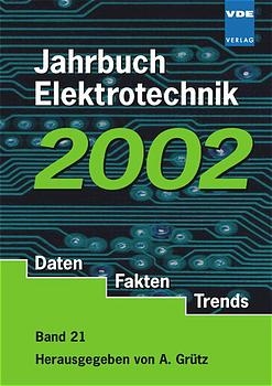 Jahrbuch Elektrotechnik. Daten, Fakten, Trends - 