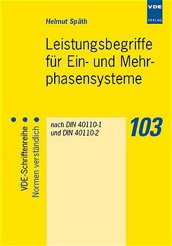 Leistungsbegriffe f&uuml;r Ein- und Mehrphasensysteme - Helmut Sp&auml;th