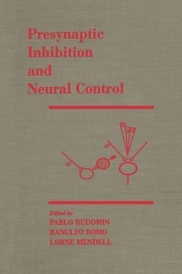 Presynaptic Inhibition and Neural Control - 