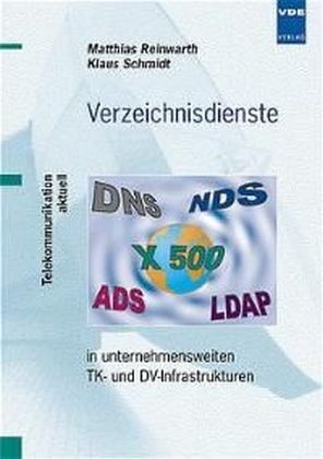 Verzeichnisdienste in unternehmensweiten TK- und DV-Infrastrukturen - Matthias Reinwarth, Klaus Schmidt