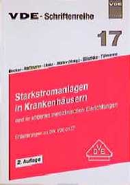Starkstromanlagen in Krankenh&auml;usern und in anderen medizinischen Einrichtungen - Heinz Becker, Heinz Hoffmann, Wilfried Linke, H J Slischka, Klaus Tillmanns