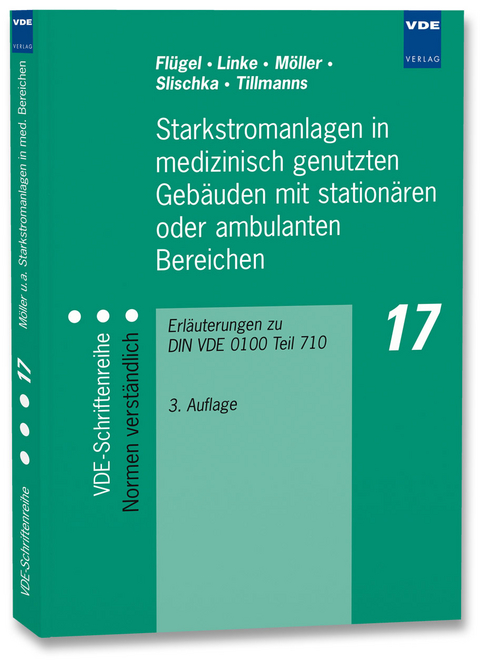 Starkstromanlagen in medizinisch genutzten Geb&auml;uden mit station&auml;ren oder ambulanten Bereichen - Thomas Fl&uuml;gel, Wilfried Linke, Erich M&ouml;ller, Hans-Joachim Slischka, Klaus Tillmann