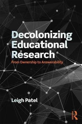 Decolonizing Educational Research - Leigh Patel