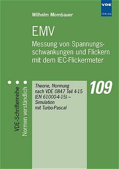 EMV - Messung von Spannungsschwankungen und Flickern mit dem IEC-Flickermeter - Wilhelm Mombauer