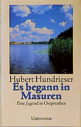 Es begann in Masuren - Hubert Hundrieser