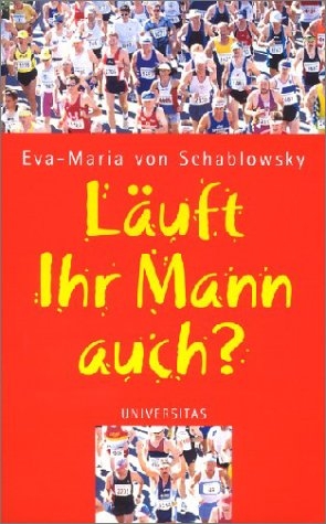 L&auml;uft Ihr Mann auch? - Eva M von Schablowsky