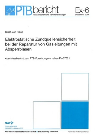 Elektrostatische Zündquellensicherheit bei der Reparatur von Gasleitungen mit Absperrblasen