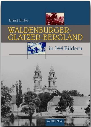 Waldenburger-Glatzer-Bergland in 144 Bildern