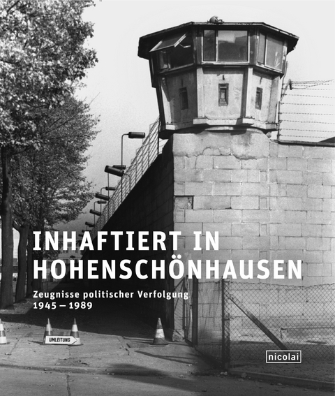 Inhaftiert in Hohenschönhausen - 
