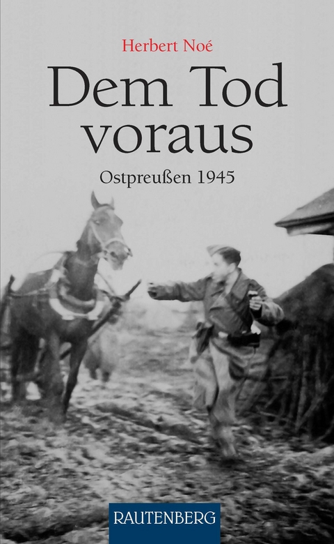 Dem Tod voraus - Herbert No&eacute;