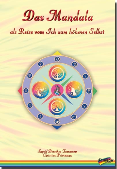 Das Mandala als Reise vom Ich zum h&ouml;heren Selbst - Christian Petermann, Ingrid D Tarrassow