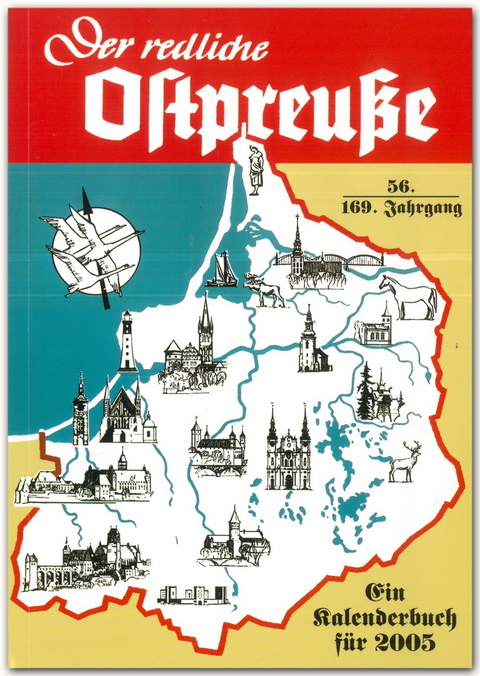 Der redliche Ostpreusse - Ein Kalenderbuch f&uuml;r 2005 - 