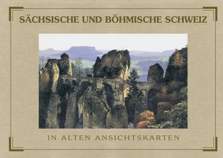 Sächsische und Böhmische Schweiz in alten Ansichtskarten